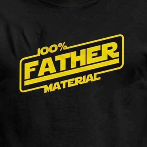 100 Percent Father Material Star Wars Fan Graphic Gift For Dad T-Shirt - Picture 2 of 5